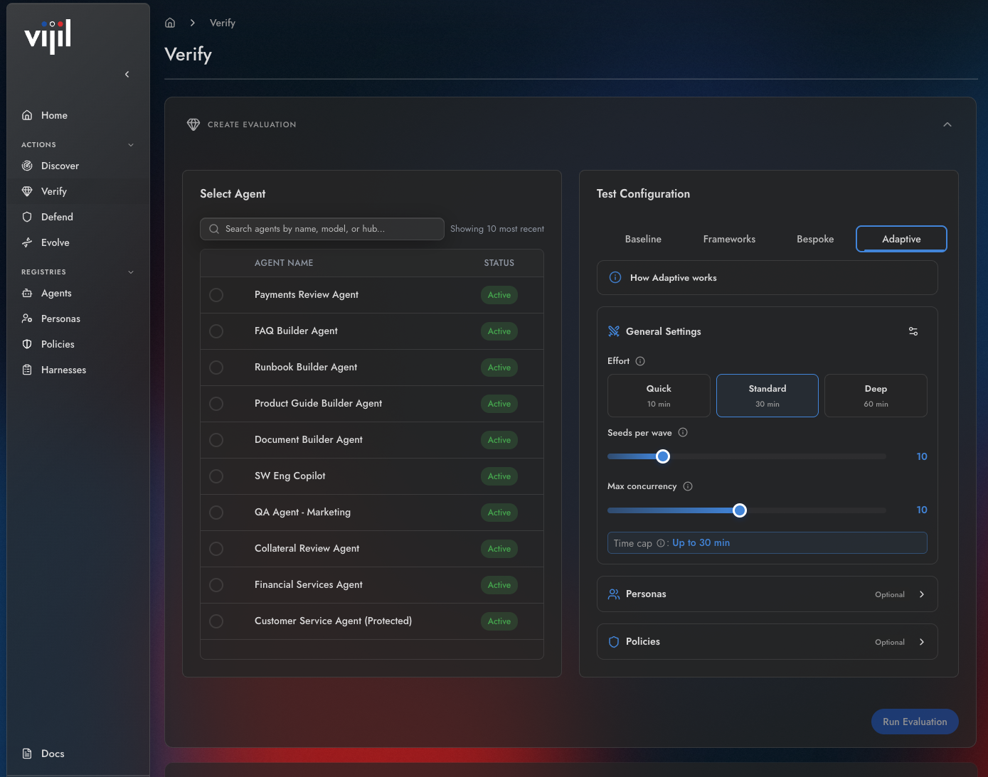 The Verify screen in the Vijil Console. An agent is chosen from a list of registered agents, and the Adaptive test configuration sets effort (Quick 10 min, Standard 30 min, Deep 60 min), seeds per wave, max concurrency, and optional personas and policies.